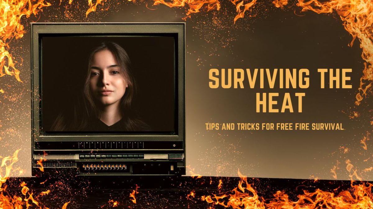 Surviving the Heat: Tips and Tricks for Free Fire Survival